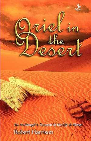 Oriel in the Desert de Robert Harrison