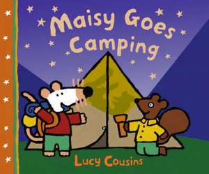 Maisy Goes Camping de Lucy Cousins