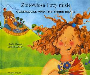 Goldilocks and the Three Bears (English/Polish) de KATE CLYNES