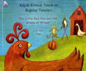 The Little Red Hen and the Grains of Wheat in Turkish and English de L.R.Hen