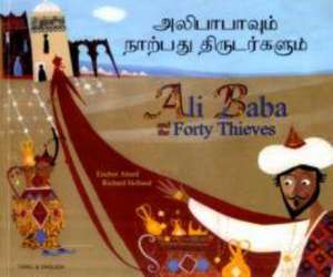 Ali Baba and the Forty Thieves in Tamil and English de ENEBOR ATTARD