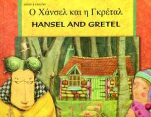 Hansel and Gretel in Greek and English de MANJU GREGORY