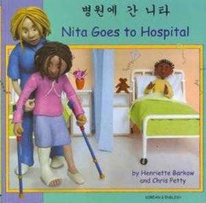 Nita Goes to Hospital in Korean and English de HENRIETTE BARKOW