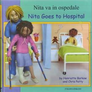 Nita Goes to Hospital in Italian and English de HENRIETTE BARKOW