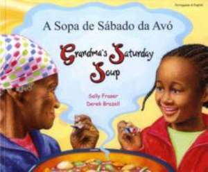 Grandma's Saturday Soup in Portuguese and English de SALLY FRASER