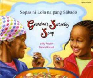 Grandma's Saturday Soup in Tagalog and English de SALLY FRASER