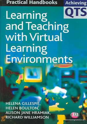 Learning and Teaching with Virtual Learning Environments de Helena Gillespie