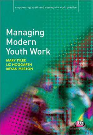 Managing Modern Youth Work de E A Hoggarth