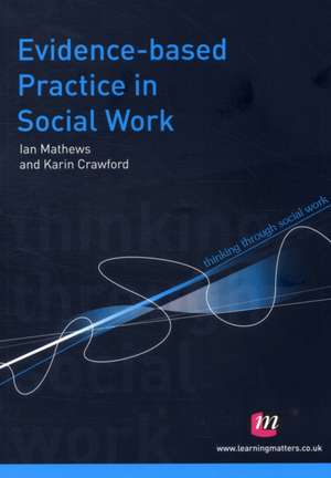 Evidence-based Practice in Social Work de Ian Mathews