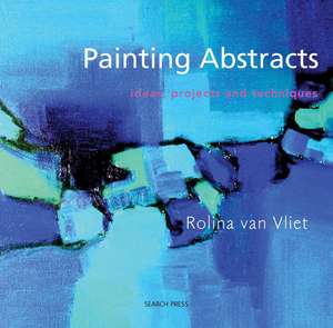 Painting Abstracts de Rolina Van Vliet