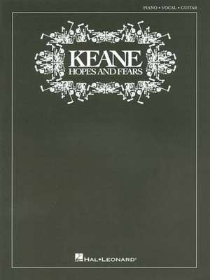 Keane: Hopes and Fears