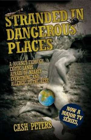 Stranded In Dangerous Places de Cash Peters