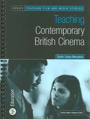 Teaching Contemporary British Cinema de S.C. Benyahia