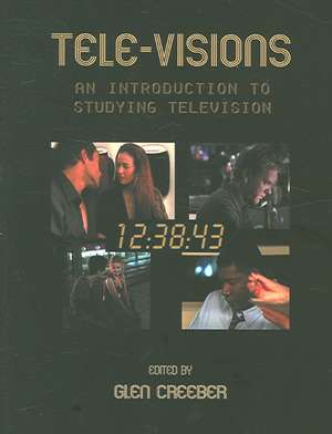 Tele-visions: An Introduction to Studying Television de Nana