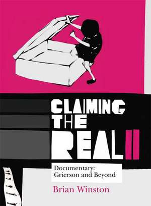 Claiming the Real: Documentary: Grierson and Beyond de Brian Winston