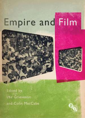 Empire and Film de Lee Grieveson