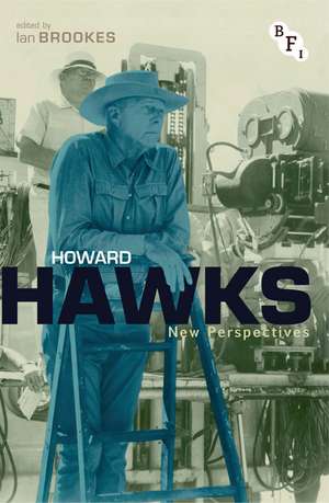 Howard Hawks: New Perspectives de Dr Ian Brookes