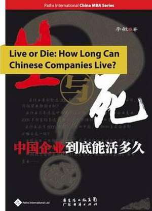 Ming, L: Live or Die: How Long Can Chinese Companies Live