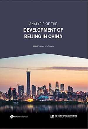 Analysis of the Development of Beijing in China de Beijing Academy of Social Sciences