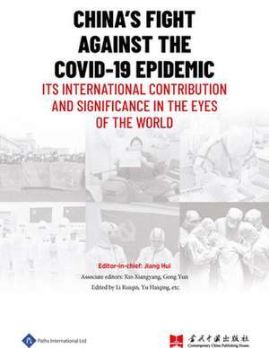 China's Fight Against the Covid-19 Epidemic de Haiqing Yu