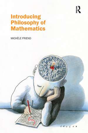 Introducing Philosophy of Mathematics de Michele Friend