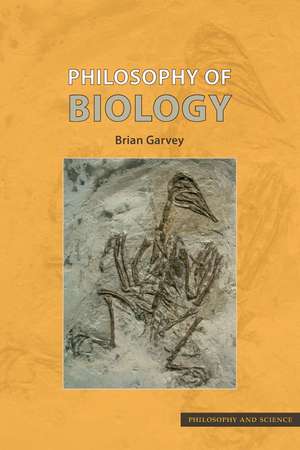 Philosophy of Biology de Brian Garvey