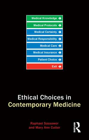 Ethical Choices in Contemporary Medicine de Mary Ann Gardell Cutter