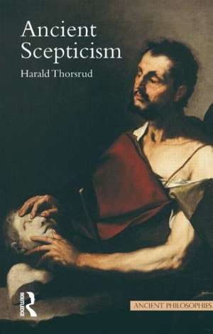 Ancient Scepticism de Harald Thorsrud