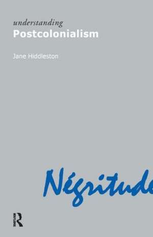 Understanding Postcolonialism de Jane Hiddleston