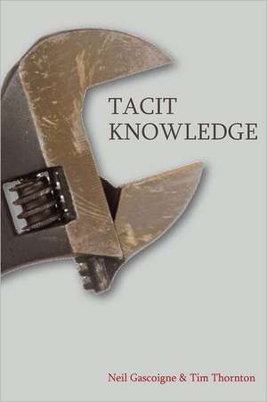 Tacit Knowledge de Neil Gascoigne