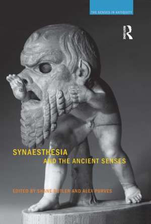 Synaesthesia and the Ancient Senses de Shane Butler