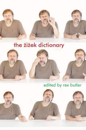 The Žižek Dictionary de Rex Butler