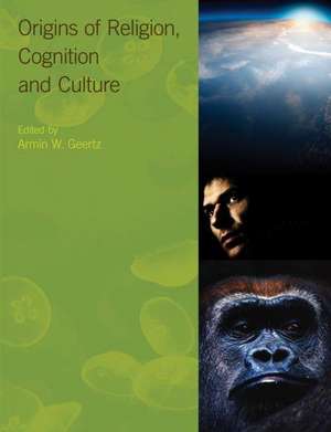 Origins of Religion, Cognition and Culture de Armin W. Geertz