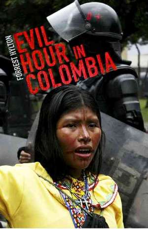 Evil Hour in Colombia de Forrest Hylton