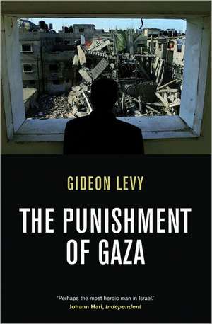 The Punishment of Gaza de Gideon Levy