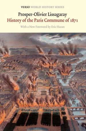 History of the Paris Commune of 1871 de Prosper Olivier Lissagaray