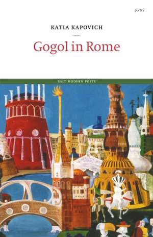 Gogol in Rome de Katia Kapovich