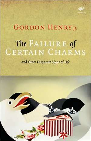 The Failure of Certain Charms de Gordon Jr. Henry