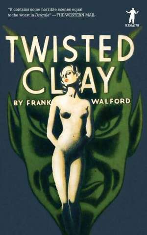 Twisted Clay de Frank Walford