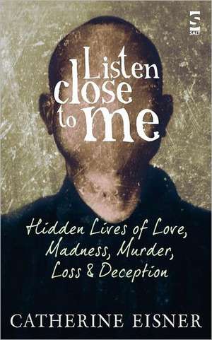 Listen Close to Me de Catherine Eisner