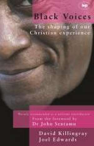 Black voices – The Shaping Of Our Christian Experience de David Killingray