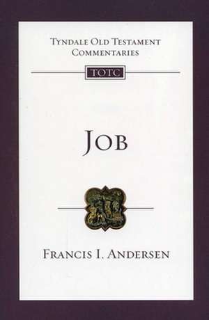 Job – Tyndale Old Testament Commentary de Francis I Andersen