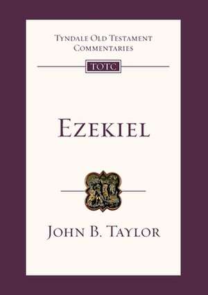 Ezekiel – Tyndale Old Testament Commentary de John Taylor