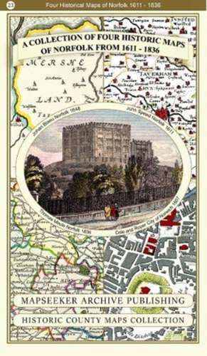 A Collection of Four Historic Maps of Norfolk from 1611 - 1836 de Mapseeker Archive Publishing Ltd Mapseeker Archive Publishing Ltd