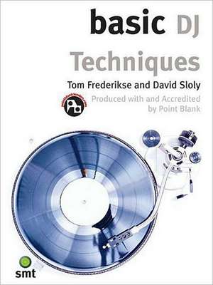 Basic DJ Techniques de David Sloly