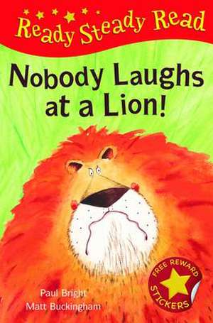 Nobody Laughts at a Lion! de Paul Bright