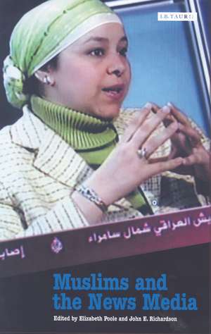 Muslims and the News Media de Elizabeth Poole