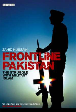 Frontline Pakistan de Zahid Hussain