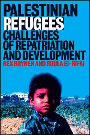 Palestinian Refugees: Challenges of Repatriation and Development de Mr. Rex Brynen