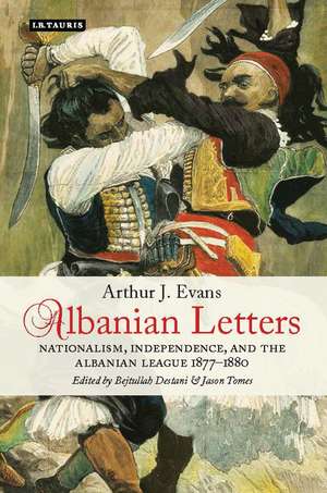 Albanian Letters: Nationalism, Independence and the Albanian League de Arthur Evans